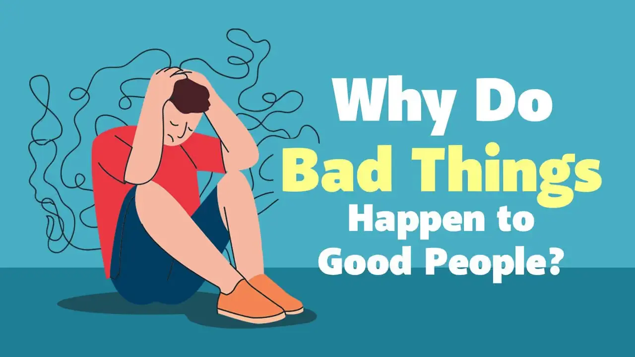 Why Bad Things Happen to Good People